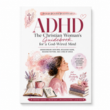 Front cover of ADHD: The Christian Woman’s Guidebook for a God-Wired Mind on a white studio background